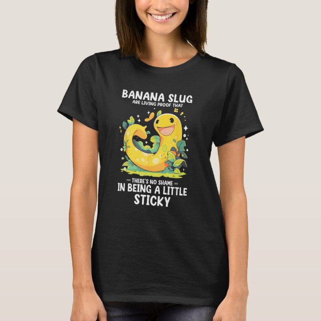 Camiseta Banana Slug Quote for Banana Snail and Snail Catch (Anverso)