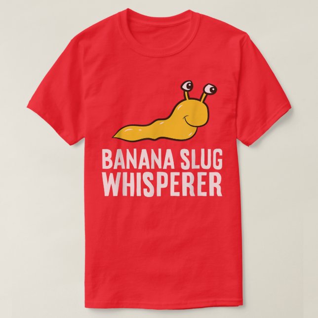 Camiseta Banana Slug Whisperer (Diseño del anverso)
