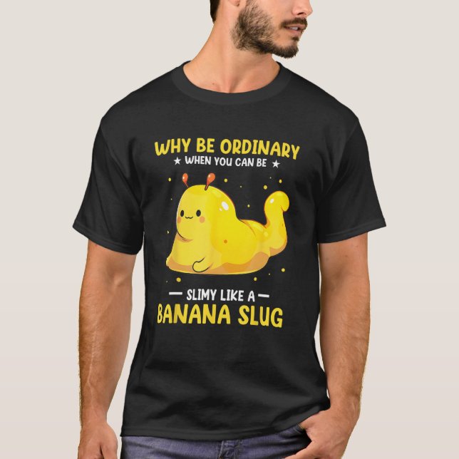 Camiseta Banana Snail Catcher Quote for Banana Slug (Anverso)