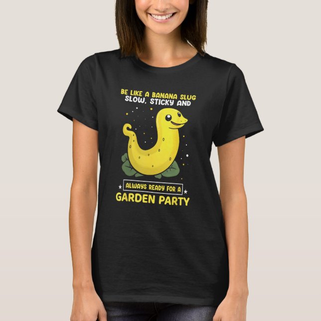 Camiseta Banana Snail Quote for Snail Catcher and Snail Cat (Anverso)