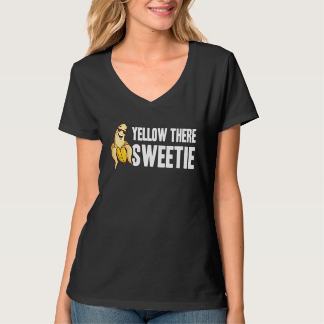Camiseta Banana  Yellow There Sweetie  Cool Minimalist  Veg (Anverso)