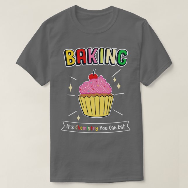 Camiseta Bañando Su Química Se Puede Comer 1 (Diseño del anverso)