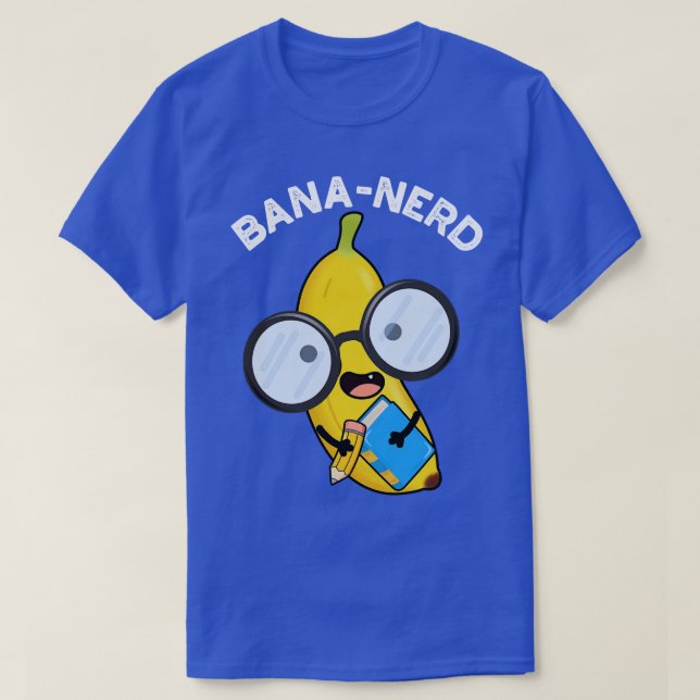 Camiseta Bananerd Funny Fruit Nerd Pun 1 (Diseño del anverso)