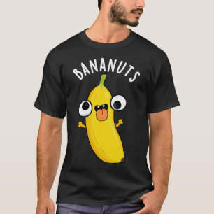 Camiseta Bananus Funny Crazy Banana Fruit Pun