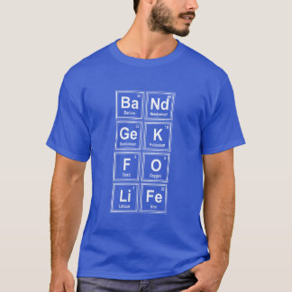 Camiseta Band Geek For Life Chemistry Gift Fun Music Jokes