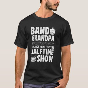 Camiseta Banda Abuelo Aquí Para La Banda De Marcha Del Entr