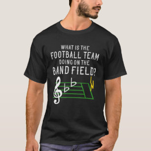 Camiseta Banda de marcha ¿Qué está haciendo el equipo de fú