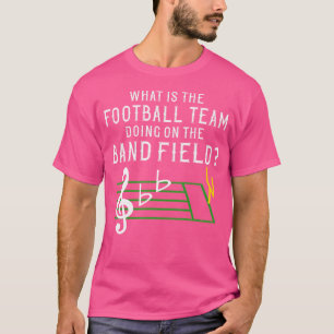 Camiseta Banda De Marcha ¿Qué Está Haciendo El Equipo De Fú