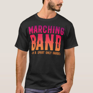 Camiseta Banda de Música Marchando Como Un Deporte Solo Más