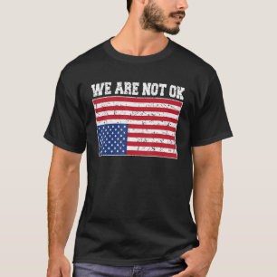 Camiseta Bandera al Revés No Estamos Bien Bandera de EE. UU