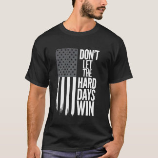 Camiseta Bandera Americana No Dejes Que Los Días Difíciles 