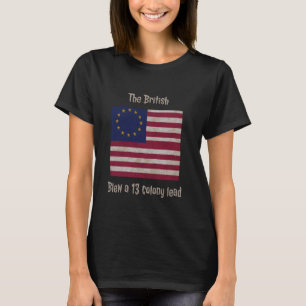 Camiseta Bandera de Betsy Ross El británico derramó un plom