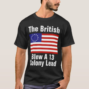 Camiseta Bandera de Betsy Ross: Los británicos desperdiciar