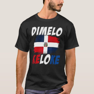 Camiseta Bandera de la República Dominicana Dimelo Ke Lo Ke