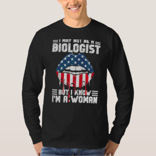 Camiseta Bandera de los labios puedo no ser biólogo pero sé
