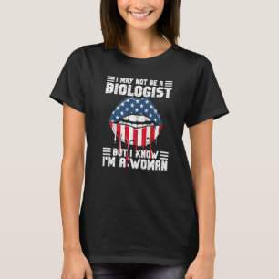 Camiseta Bandera de los labios puedo no ser biólogo pero sé