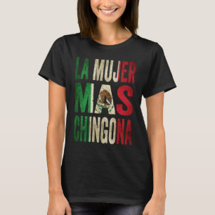 Camiseta Bandera de México de La Mujer Mas Chingona