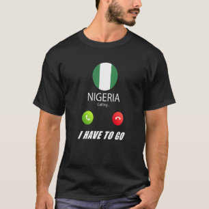 Camiseta Bandera de Nigeria Recuerdo Nigeria Está Llamando