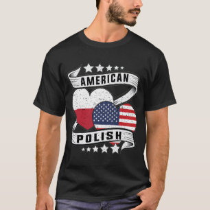 Camiseta Bandera de Polonia y EE. UU. Mitad Americana Mitad