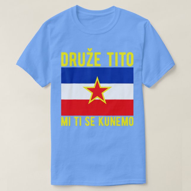 Camiseta Bandera de Yugoslavia Balkans SFRY Josip Broz Tito (Diseño del anverso)