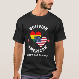 Camiseta Bandera del corazón de boliviano americano Qué no