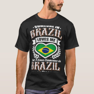 Camiseta Bandera del corazón de Brasil que alguien en Brasi