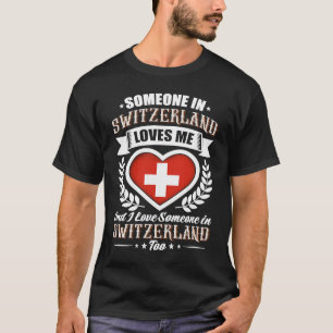 Camiseta Bandera del corazón de Suiza alguien ama en Suiza