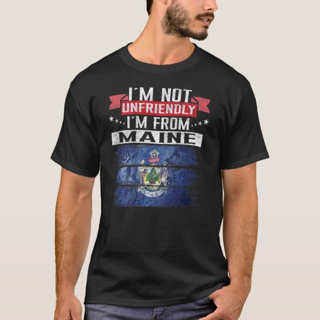 Camiseta Bandera del estado de Maine No soy desagradable So (Anverso)