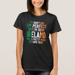 Camiseta Bandera irlandesa No digo que soy perfecta pero so