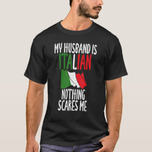 Camiseta Bandera italiana a mi marido no le asusta nada