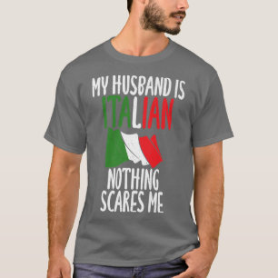 Camiseta Bandera italiana Mi marido no es italiano, nada te