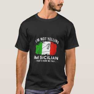 Camiseta Bandera italiana No estoy gritando soy siciliana q
