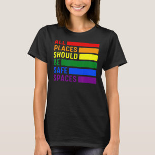 Camiseta Bandera Lgbt Todos Los Lugares Deben Ser Espacios 