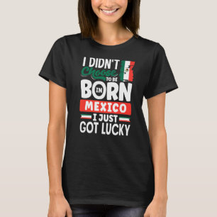 Camiseta Bandera mexicana de México que tengo suerte 1