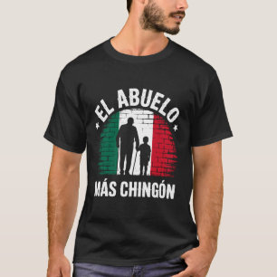 Camiseta Bandera Mexicana El Abuelo Más Chingón Abuelo Gráf