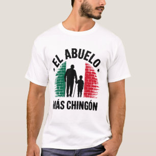 Camiseta Bandera Mexicana El Abuelo Más Chingón Abuelo Gráf