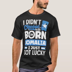 Camiseta Bandera somalí somalí que acabo de tener suerte