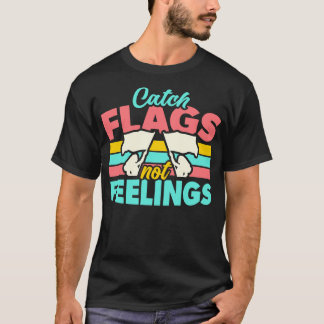 Camiseta Banderas De Captura Que No Se Sentirán Graciosos P