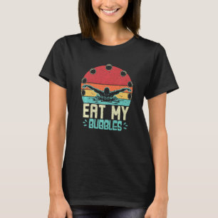 Camiseta Bañera divertida Coma Mis Burbujas Retro Nadar