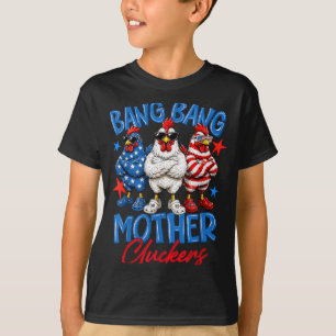 Camiseta Bang Bang Madre Cluckers Divertido 4 De Julio