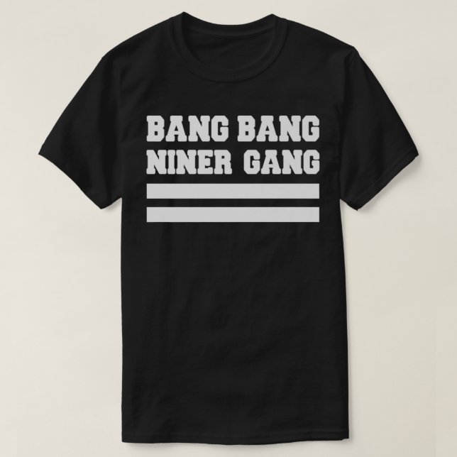 Camiseta Bang Bang Niner Gang Premium  (Diseño del anverso)