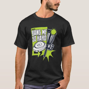 Camiseta Bang Me So Hard Frisbee Buddy Jugador Pro Disc Gol