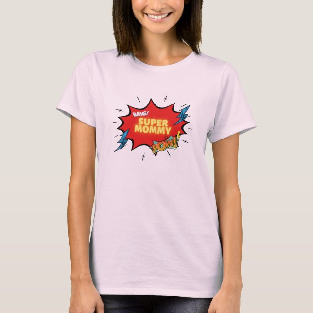 Camiseta Bang Super Mommy Pow (Anverso)