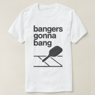 Camiseta Bangers Gonna Bang Pickleball Divertido 