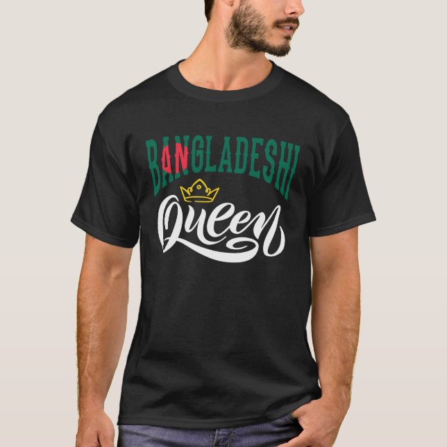 Camiseta Bangladeshi Queen Bangladeshi Bangladesh Flag (Anverso)