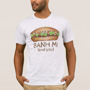Camiseta Banh mi me y tú sandwich de cerdo vietnamita