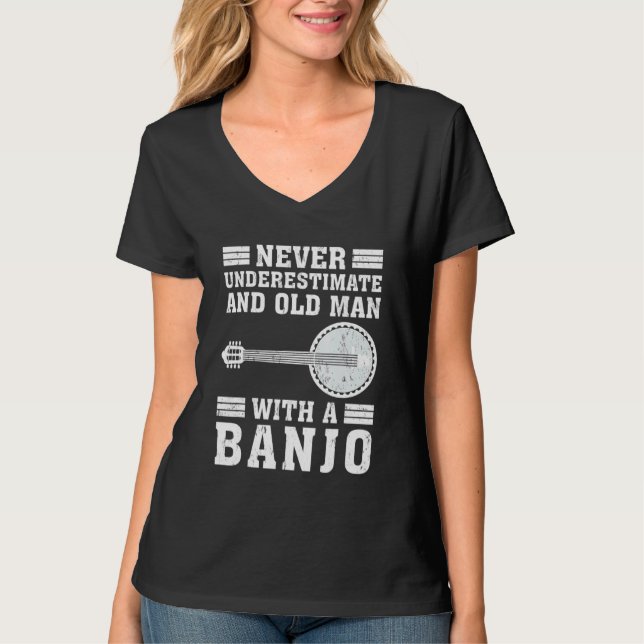 Camiseta Banjo  Never Underestimate An Old Man With A Banjo (Anverso)