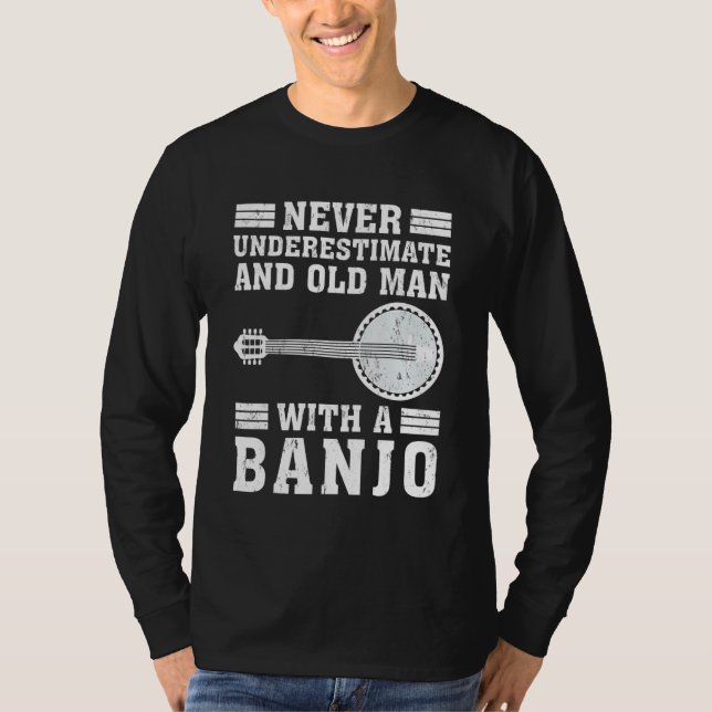 Camiseta Banjo Nunca Subestima A Un Viejo Con Un Banjo (Anverso)