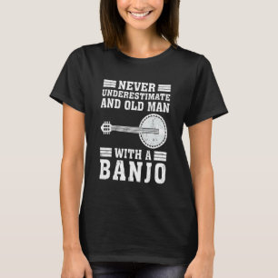 Camiseta Banjo Nunca Subestima A Un Viejo Con Un Banjo