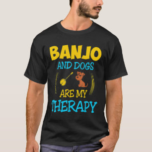 Camiseta Banjo Y Perros Son Mi Terapia